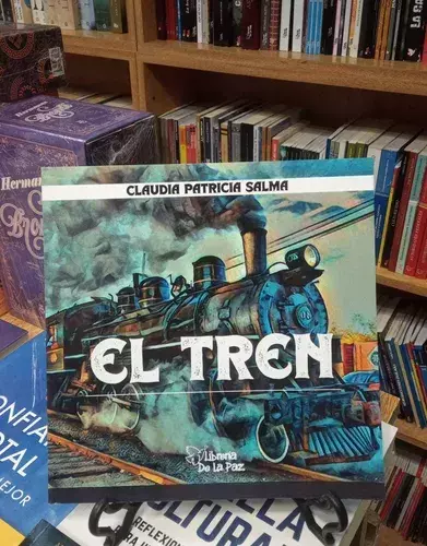 El Tren - Claudia Patricia Salma - Ediciones De La Paz