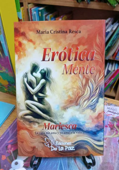 Erotica mente - Resca, María Cristina - Ediciones de La Paz - comprar online