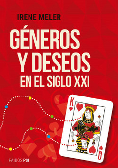 Generos y Deseos en el Siglo XXI - Irene Meler - Editorial Paidos Psi