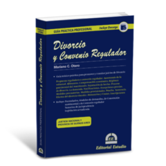 Guia Practica Profesional - Divorcio y Convenio Regulador - Mariano Otero - Editorial Estudio