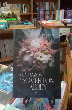EL CORAZÓN DE SOMERTON ABBEY - ELIZABETH BOWMAN