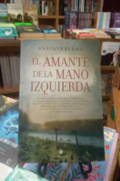 EL AMANTE DE LA MANO IZQUIERDA - ENRIQUE PARMA