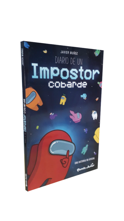 DIARIO DE UN IMPOSTOR COBARDE - MUÑOZ RUIZ JAVIER - EDITORIAL PLANETA JUNIOR