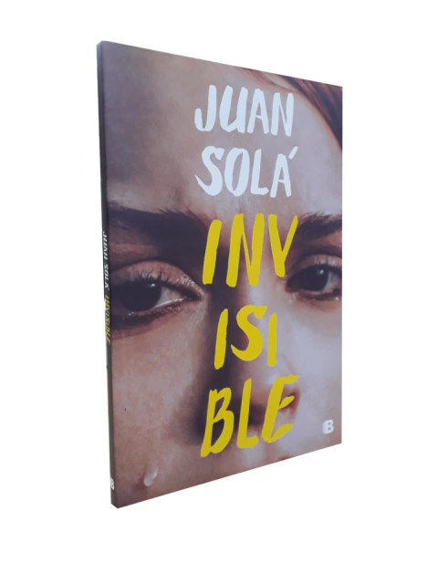 INVISIBLE - SOLA JUAN - EDITORIAL B EDICIONES