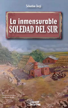 La inmensurable soledad del sur - Jorgi, Sebastian