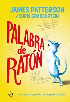 Palabra de Ratón (Cartoné) - James Patterson - Editorial Duomo