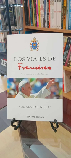 Los viajes de Francisco - Andrea Tornielli - buy online