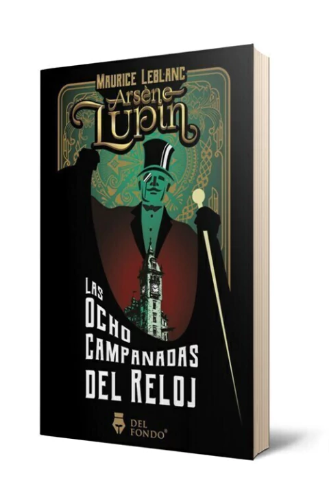 Las ocho campanadas del reloj - Maurice Leblanc - Editorial Del Fondo