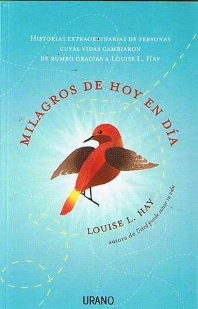 MILAGROS DE HOY EN DÍA - HAY LOUISE L. - EDITORIAL URANO