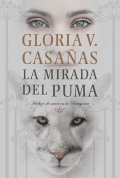 LA MIRADA DEL PUMA - CASAÑAS GLORIA - EDITORIAL PLAZA Y JANES