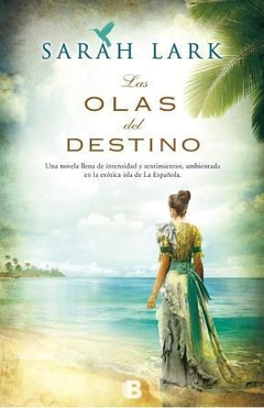 LAS OLAS DEL DESTINO - LARK SARAH - B EDICIONES