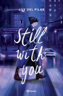 Still with you - Lily Del Pilar - Editorial Planeta