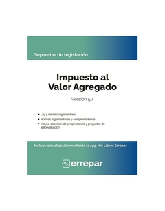 Impuesto al Valor Agregado 5.4 - Separatas de legislación - Editorial Errepar