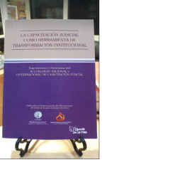 LA CAPACITACION JUDICIAL COMO HERRAMIENTA DE TRANSFORMACION INSTITUCIONAL
