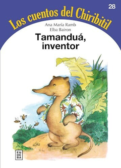 Tamandua, Inventor - Ana Maria Ramb - Editorial Eudeba