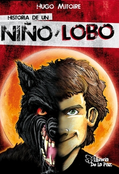 HISTORIAS DE UN NIÑO LOBO - MITOIRE HUGO DANIEL