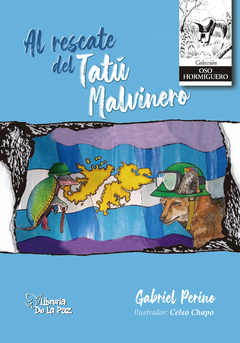 AL RESCATE DEL TATU MALVINERO - GABRIEL PERINO - EDICIONES DE LA PAZ - comprar online