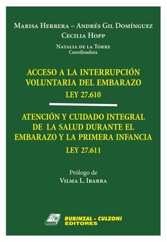 Acceso a la interrupcion coluntaria del embarazo Ley 27.610 - Atencion y cuidado integal de la salud durante el embarazo y la primera infancia Ley 27.611 - Marisa Herrera