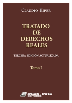 Tratado de Derechos Reales 2 Tomos - Kiper Claudio - Editorial Rubinzal Culzoni - comprar online