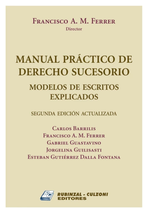 Manual Practico de Derecho Sucesorio - Francisco Ferrer - Editorial Rubinzal Culzoni