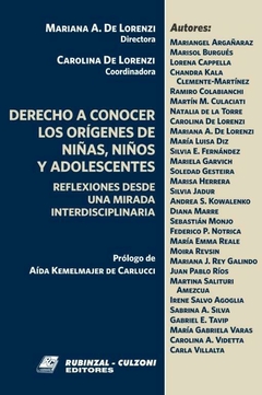 Derecho a conocer los origenes de niñas, niños y adolescentes - Lorenzi Mariana - Editorial Rubinzal Culzoni