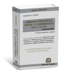 Codigo Procesal Civil y Comercial de la Nacion Comentado- Mariano Otero - Editorial Estudio