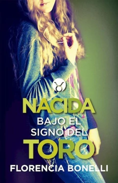 NACIDA BAJA EL SIGNO DEL TORO - BONELLI FLORENCIA - EDITORIAL ALFAGUARA