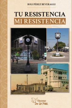 Tu resistencia, mi resistencia - Pérez Beveraggi, Roli - comprar online