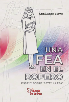 UNA FEA EN EL ROPERO - LEIVA GREGORIA