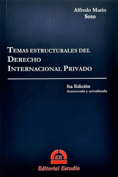 TEMAS ESTRUCTURALES DEL DERECHO INTERNACIONAL PRIVADO