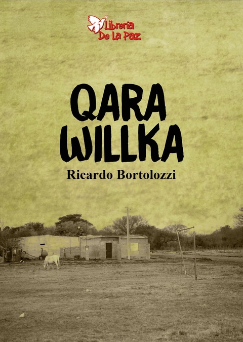 QARA WILLKA - BORTOLOZZI, RICARDO