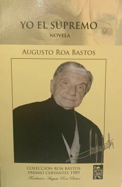 Yo el Supremo - Augusto Roa Bastos