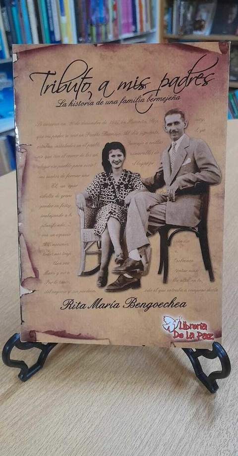TRIBUTO A MIS PADRES / BENGOECHEA RITA MARIA / EDICIONES DE LA PAZ..