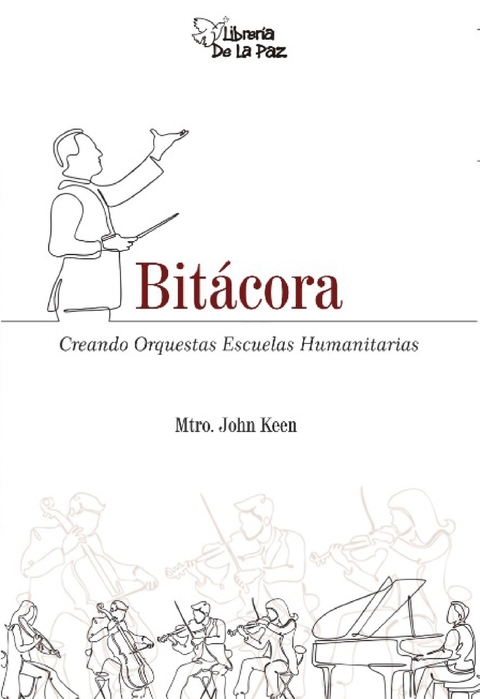 Bitacora - Mtro. John Keen - Ediciones de la Paz