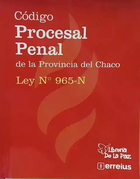 Codigo Procesal Penal de la Provincia del Chaco - Ediciones de la Paz