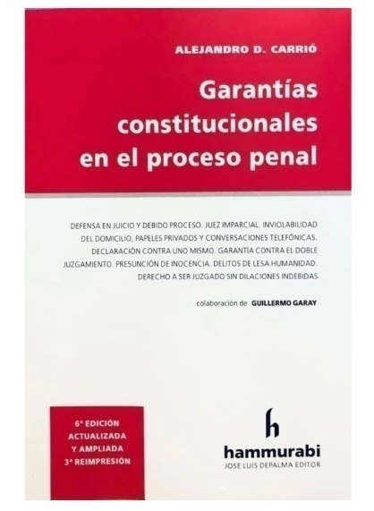 Garantías constitucionales - Carrio D Alejandro - Editorial Hammurabi