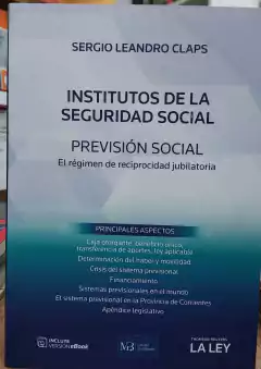 Institutos de la Seguridad Social - Leandro Claps - Editorial La Ley