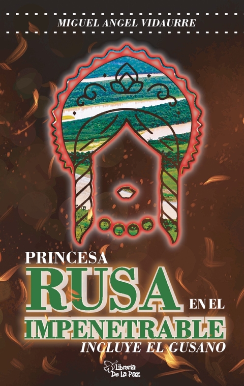 Princesa Rusa en el Impenetrable de Vidaurre, Miguel