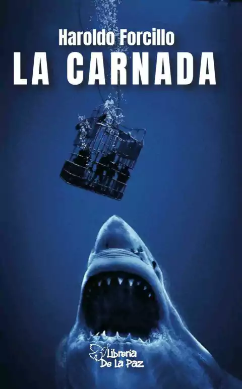 La Carnada - Haroldo Forcillo - Ediciones de La Paz