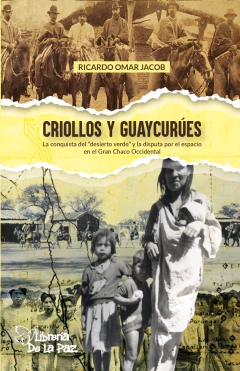 Criollos y Guaycurues - Ricardo Omar Jacob