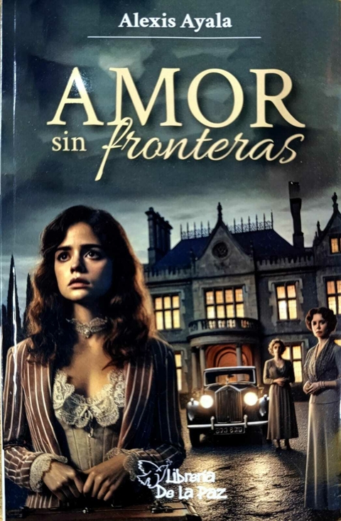 Amor sin fronteras - Alexis Ayala - Ediciones de la Paz