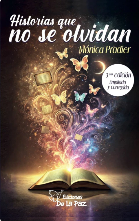 Historias que no se Olvidan - Monica Pradier - Ediciones de La Paz