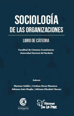 Sociología de las organizaciones - Libro de cátedra - Facultad de Ciencias económicas - Universidad Nacional del Nordeste - buy online