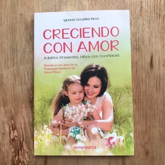 LIBRO "Creciendo con Amor” Ignacia González Rena