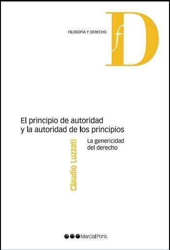 El principio de autoridad y la autoridad de los principios - Luzzati, Claudio