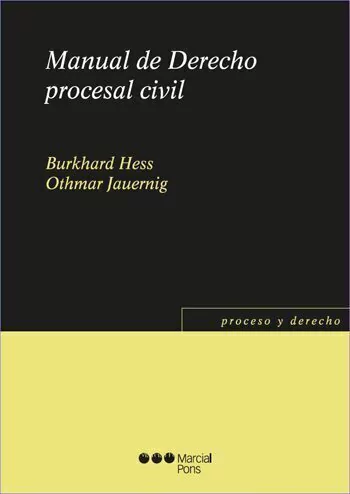 Manual de Derecho procesal civil - Hess, Burkhard; Jauernig, Othmar