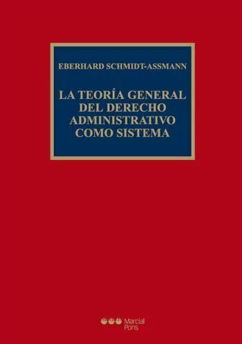 La teoría general del derecho administrativo como sistema - Schmidt Assmann, Eberhard