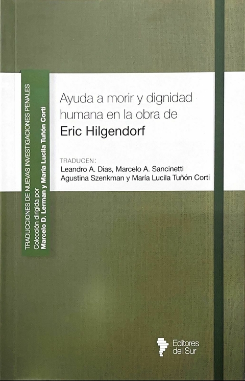 Ayuda a morir y dignidad humana en la obra de Eric Hilgendorf - Eric Hilgendorf