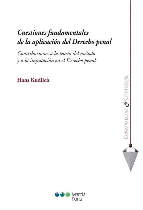 Cuestiones fundamentales de la aplicación del Derecho penal - Kudlich, Hans
