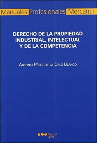 Derecho de la propiedad industrial, intelectual y de la competencia